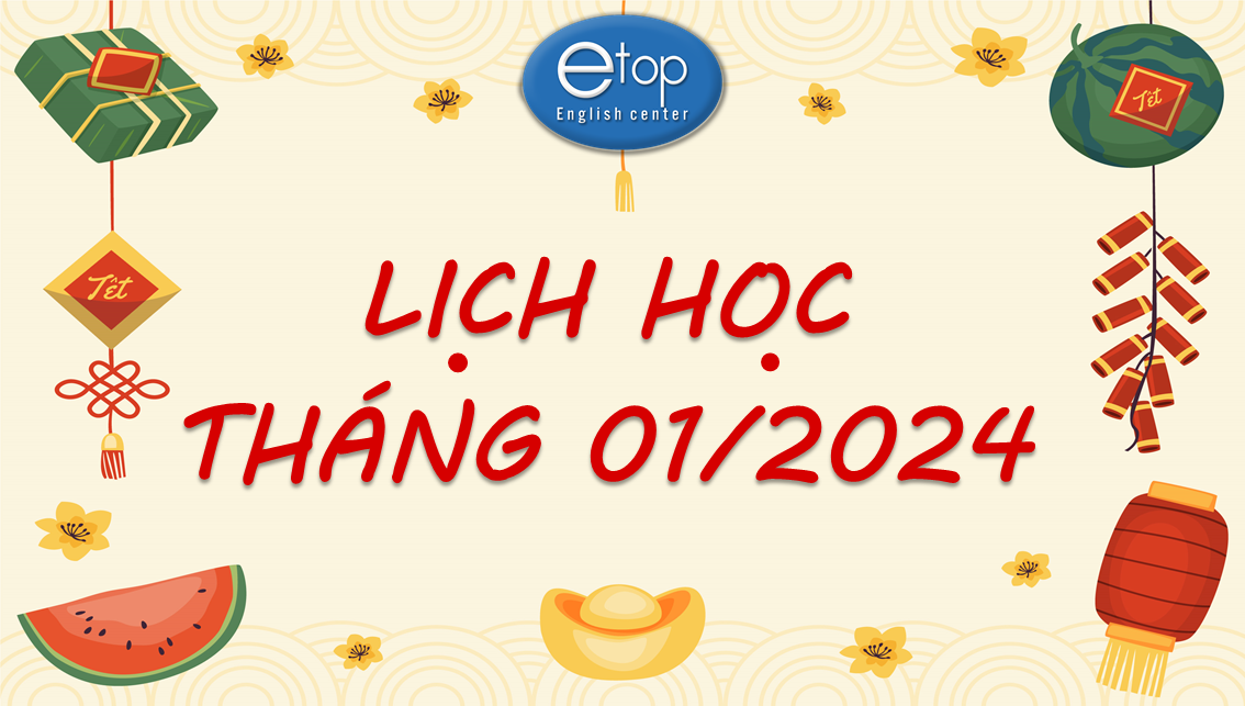 LỊCH HỌC THÁNG 01/2024